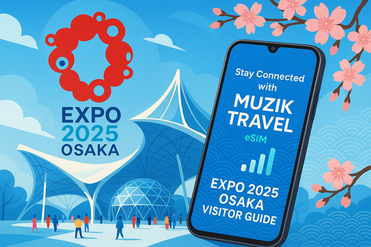 Expo 2025 Osaka Visitor Guide - Stay connected with Muzik Travel